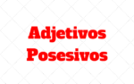 Adjetivos Posesivos en Inglés ¿Qué es el possessive adjective?