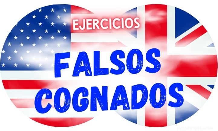 ingles ejercicios falsos cognados