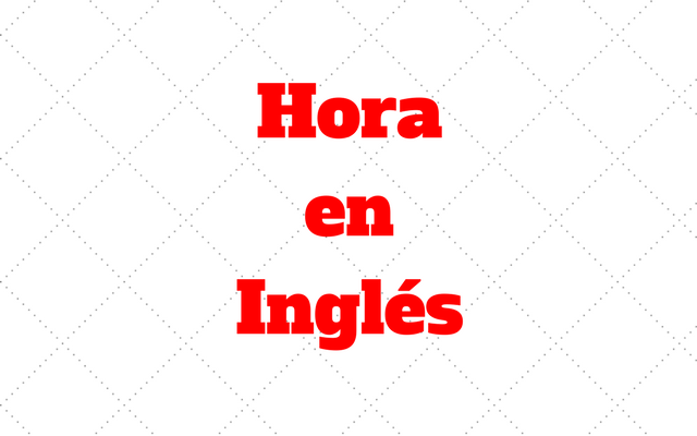 hora ingles