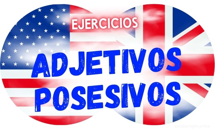 ingles ejercicios adjetivos posesivos