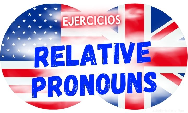 ingles ejercicios relative pronouns