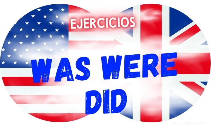 ingles ejercicios was were did