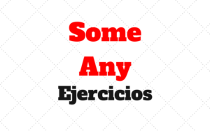 Some Any ejercicios