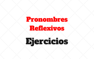 ejercicios Pronombres Reflexivos