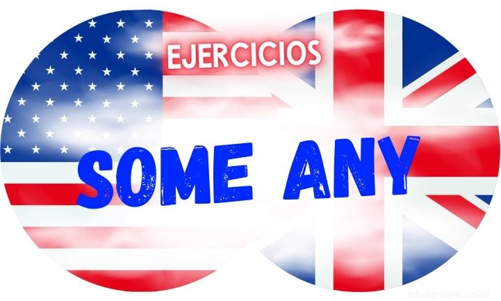 ingles ejercicios some any