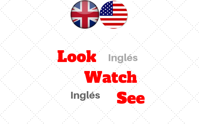 ingles diferencia see watch look